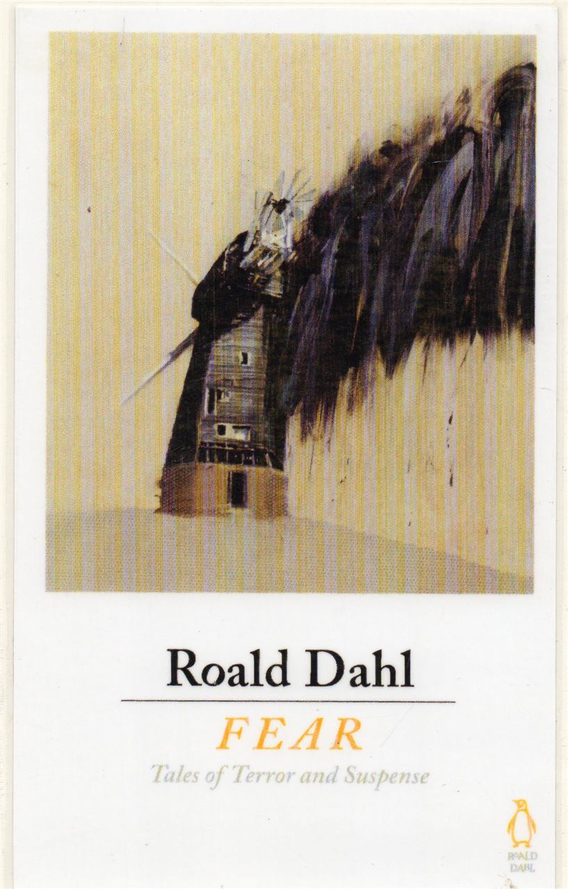 Fear: Tales of Terror and Suspense   ✍️ Author: Roald Dahl (Novel)
