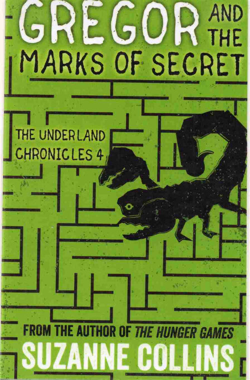 Gregor and the Marks of Secret  Author: Suzanne Collins (Novel)