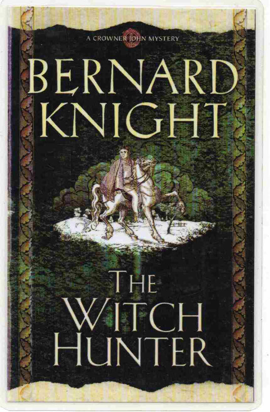 The Witch Hunter (A Crowner John Mystery)   ✍️ Author: Bernard Knight (Novel)