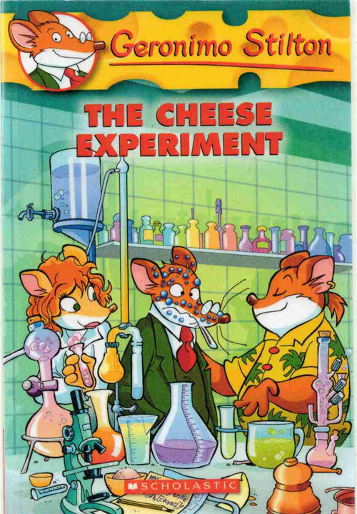 Geronimo Stilton: The Cheese Experiment Author: Geronimo Stilton Publisher: Scholastic (NOVEL)