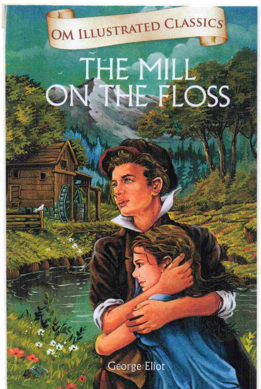 THE MILL ON THE FLOSS AUTHOR: MIDDLE (NOVEL)