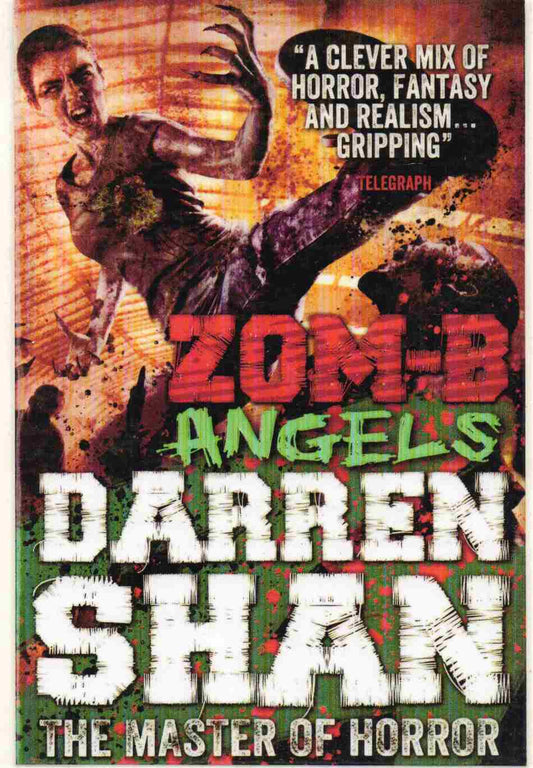 Zom-B Angels  Author: Darren Shan (known as The Master of Horror) (Novel)