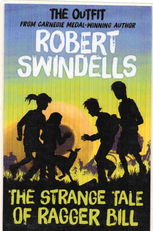 The Strange Tale of Ragger Bill Author: Robert Swindells Series: The Outfit (NOVEL)