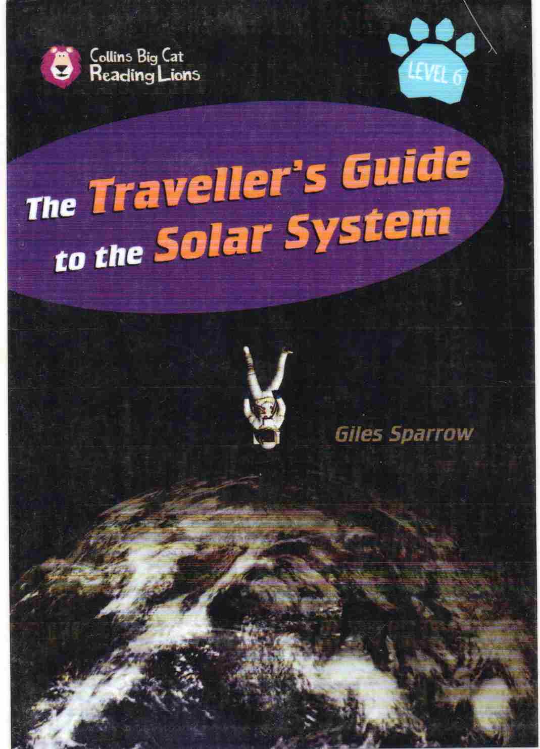 THE TRAVELLER'S GUIDE TO THE SOLAR SYSTEM AUTHOR: JUNIOR (NOVEL)