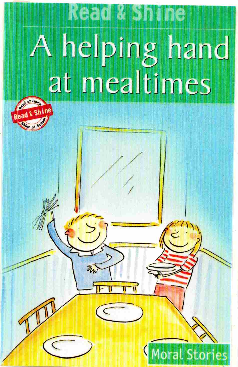 A HELPING HAND AT MEALTIMES AUTHOR: JUNIOR (NOVEL)