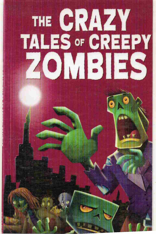 THE CRAZY TALES OF CREEPY ZOMBIES AUTHOR: JUNIOR (NOVEL)