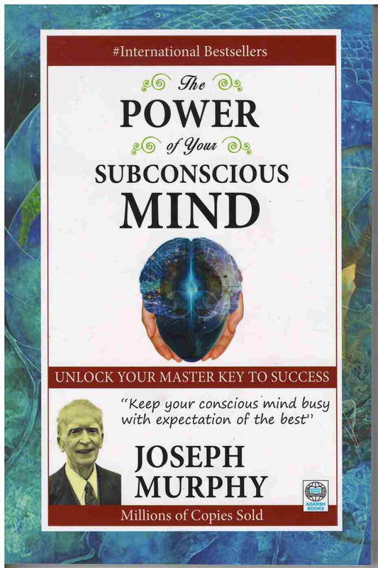 THE POWER OF YOUR SUBCONSCIOUS MIND BY JOSEPH MURPHY (NOVEL)