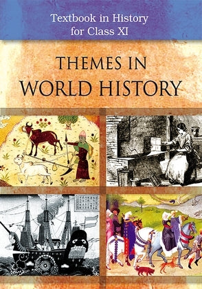 Themes in World History Class 11 Ncert/ CBSE (ENGLISH MEDIUM)