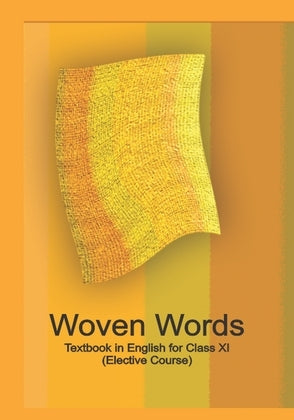 Woven Words – English Elective Class 11 Ncert/ CBSE (ENGLISH MEDIUM)