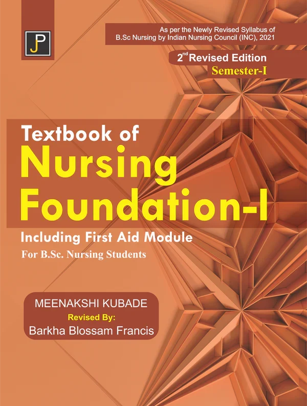 TEXT BOOK OF NURSING FOUNDATION 1 By Meenakshi Kubade Revised by: Barkha Blossam Francis , Publisher: JainPublications