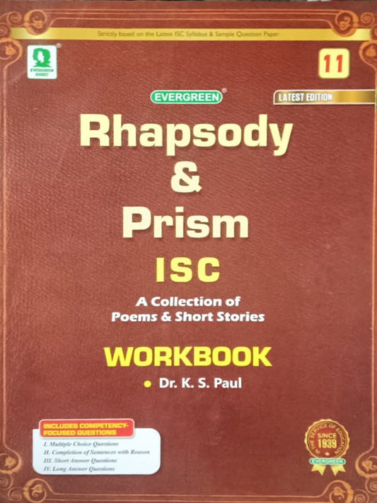 Rhapsody & Prism ISC A Collection of Poems & Short Stories Workbook | Latest Edition | Dr. K. S. Paul | Evergreen | Poems & Short Stories | Dr. K. S. Paul | Latest Edition
