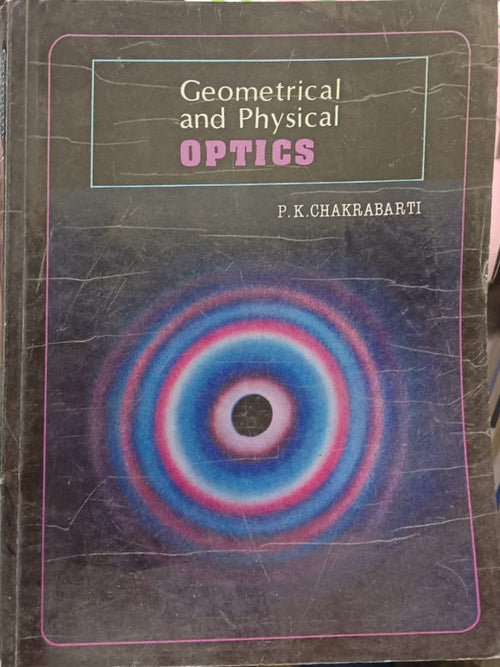 Geometrical and Physical Optics | P. K. Chakrabarti | Optics | P. K. Chakrabarti
