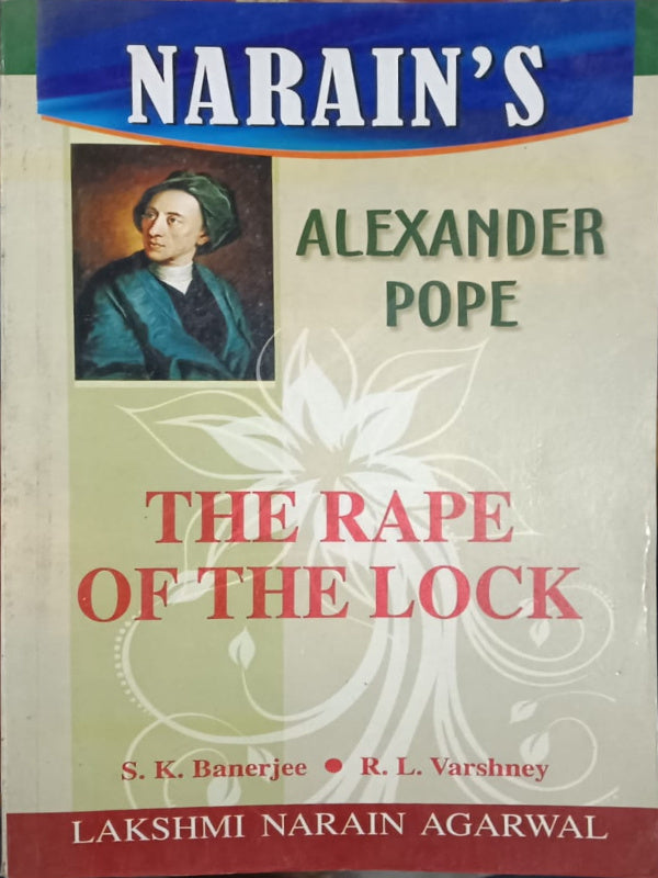 The Rape of the Lock | Alexander Pope; S. K. Banerjee; R. L. Varshney | Lakshmi Narain Agarwal | Alexander Pope; S. K. Banerjee; R. L. Varshney