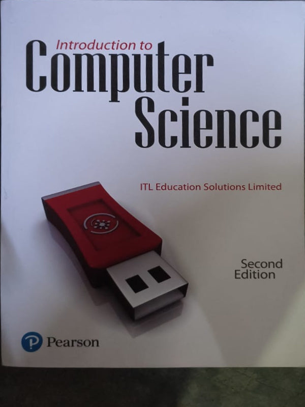 Introduction to Computer Science | Second Edition | ITL Education Solutions Limited | Pearson | Computer Science | ITL Education Solutions Limited | Second Edition