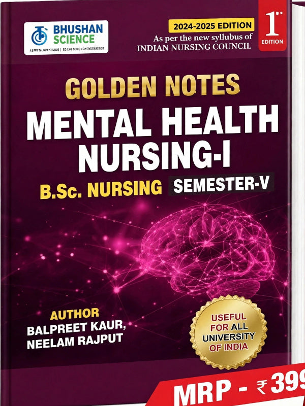 Golden Notes Mental Health Nursing-I | 2024-2025 Edition; 1st Edition | Balpreet Kaur, Neelam Rajput | Bhushan Science | Mental Health Nursing-I | Balpreet Kaur, Neelam Rajput | 20