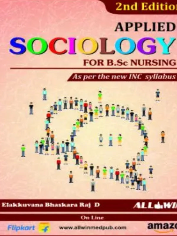 Applied Sociology for B.Sc Nursing | 2nd Edition | Bhaskara Raj D | Applied Sociology | Bhaskara Raj D | 2nd Edition