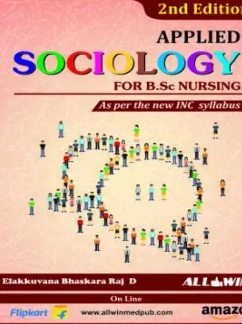 Applied Sociology for B.Sc Nursing | 2nd Edition | Bhaskara Raj D | Applied Sociology | Bhaskara Raj D | 2nd Edition