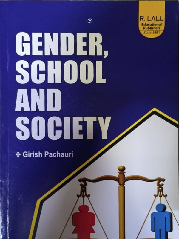 Gender, School and Society | Girish Pachauri | R. Lall Educational Publishers | Gender, School and Society | Girish Pachauri