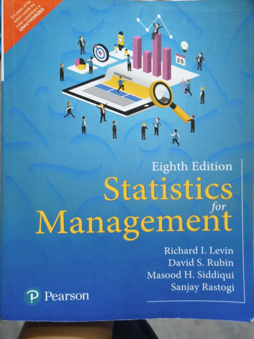 Statistics for Management | Eighth Edition | Richard I. Levin, David S. Rubin, Masood H. Siddiqui, Sanjay Rastogi | Pearson | Statistics for Management | Richard I. Levin, David S.