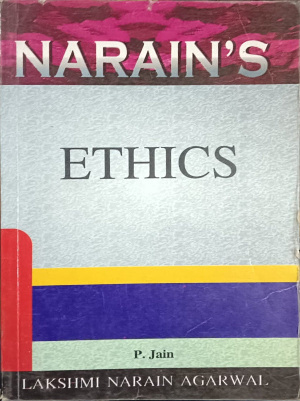 Narain's Ethics | P. Jain | Lakshmi Narain Agarwal | Ethics | P. Jain
