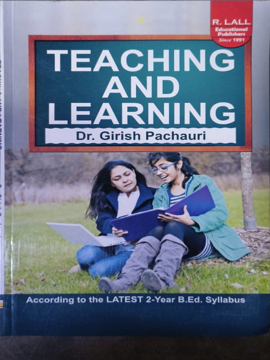 Teaching and Learning | Dr. Girish Pachauri | R. Lall Educational Publishers | Teaching and Learning | Dr. Girish Pachauri