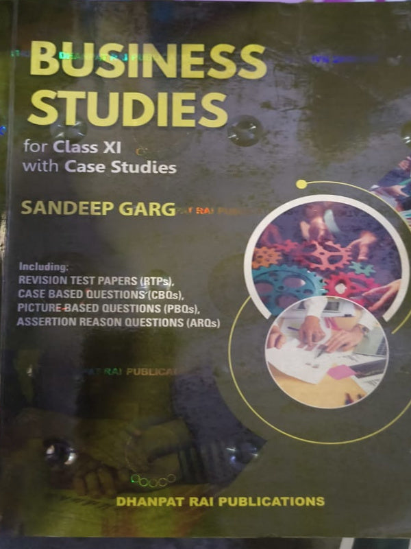 Business Studies for Class XI with Case Studies | Sandeep Garg | Dhanpat Rai Publications | Business Studies | Sandeep Garg
