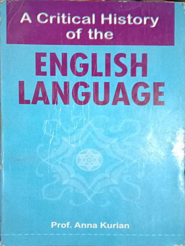 A Critical History of the English Language | English language history | Prof. Anna Kurian | English language history | Prof. Anna Kurian