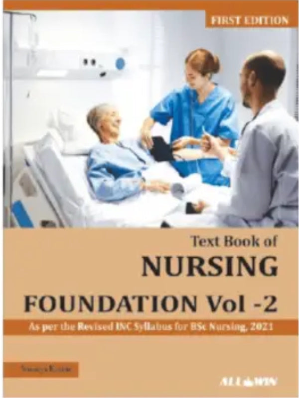 Text Book of Nursing Foundation Vol-2 | First Edition | Nursing | First Edition