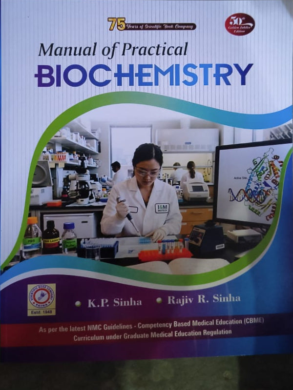 Manual of Practical Biochemistry | K.P. Sinha; Rajiv R. Sinha | Scientific Book Company | Biochemistry | K.P. Sinha; Rajiv R. Sinha