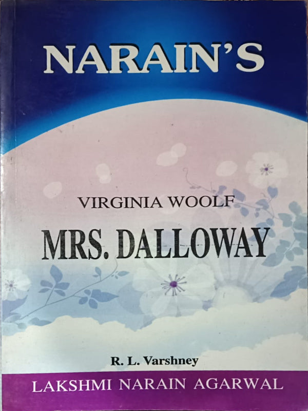 Mrs. Dalloway | English Literature | Virginia Woolf | Lakshmi Narain Agarwal | English Literature | Virginia Woolf