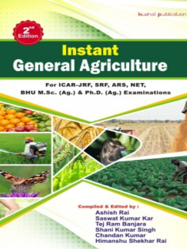 Instant General Agriculture | 2nd Edition | Ashish Rai, Saswat Kumar Kar, Tej Ram Banjara, Shani Kumar Singh, Chandan Kumar, Himanshu Shekhar Rai | Huchal publication | General Agr