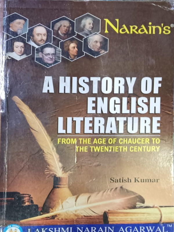 A History of English Literature: From the Age of Chaucer to the Twentieth Century | Satish Kumar | Lakshmi Narain Agarwal | English Literature | Satish Kumar