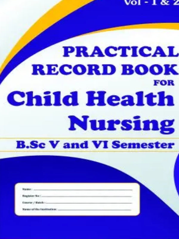 Practical Record Book for Child Health Nursing | Child Health Nursing
