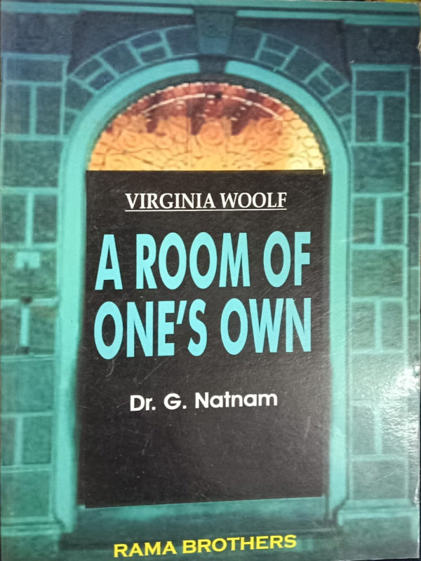 A ROOM OF ONE'S OWN | VIRGINIA WOOLF; Dr. G. Natnam | RAMA BROTHERS | VIRGINIA WOOLF; Dr. G. Natnam