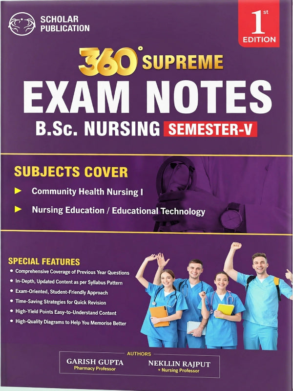 360° Supreme Exam Notes B.Sc. Nursing Semester-V | Community Health Nursing I; Nursing Education / Educational Technology | 1st Edition | Garish Gupta, Nekllin Rajput | Scholar Pub