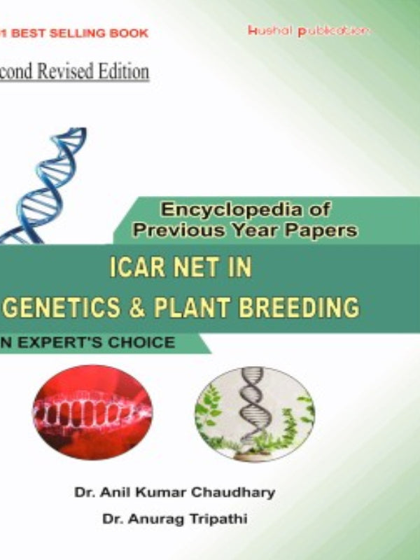 Encyclopedia of Previous Year Papers ICAR NET in Genetics & Plant Breeding | Second Revised Edition | Dr. Anil Kumar Chaudhary; Dr. Anurag Tripathi | Hushal publication | Genetics 