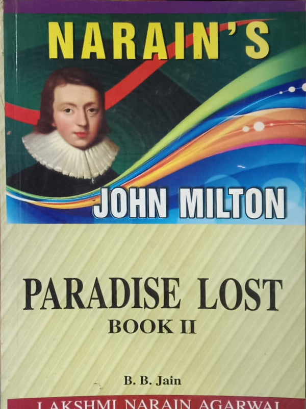 Paradise Lost Book II | John Milton; B. B. Jain | Lakshmi Narain Agarwal | John Milton; B. B. Jain