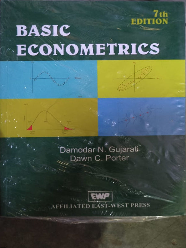 Basic Econometrics | 7th Edition | Damodar N. Gujarati; Dawn C. Porter | Affiliated East-West Press | Econometrics | Damodar N. Gujarati; Dawn C. Porter | 7th Edition
