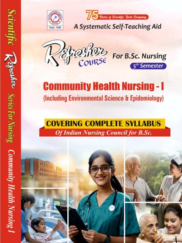 Refresher Course For B.Sc. Nursing 5th Semester: Community Health Nursing - I (Including Environmental Science & Epidemiology) | Community Health Nursing, Environmental Science & E