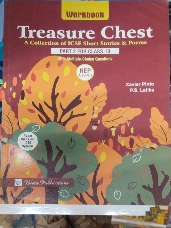 Treasure Chest | ICSE Short Stories & Poems | Xavier Pinto, P.S. Latika | Beeta Publications | ICSE Short Stories & Poems | Xavier Pinto, P.S. Latika