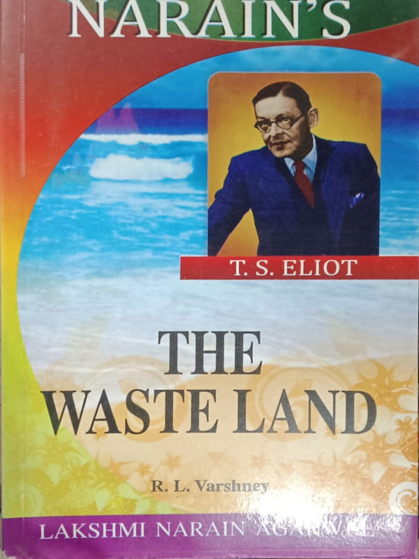 Narain's The Waste Land | T. S. Eliot; R. L. Varshney | T. S. Eliot; R. L. Varshney