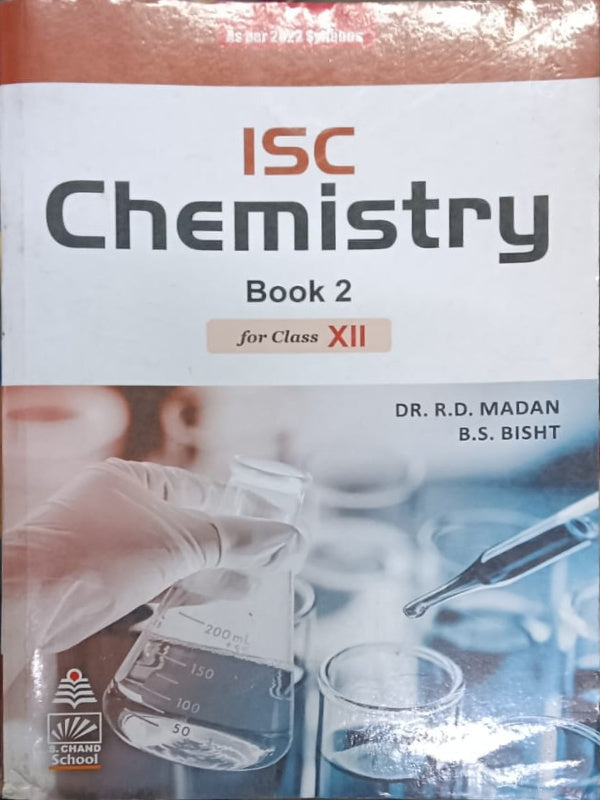 ISC Chemistry Book 2 for Class XII | Dr. R.D. Madan, B.S. Bisht | R. Chand School | Chemistry | Dr. R.D. Madan, B.S. Bisht