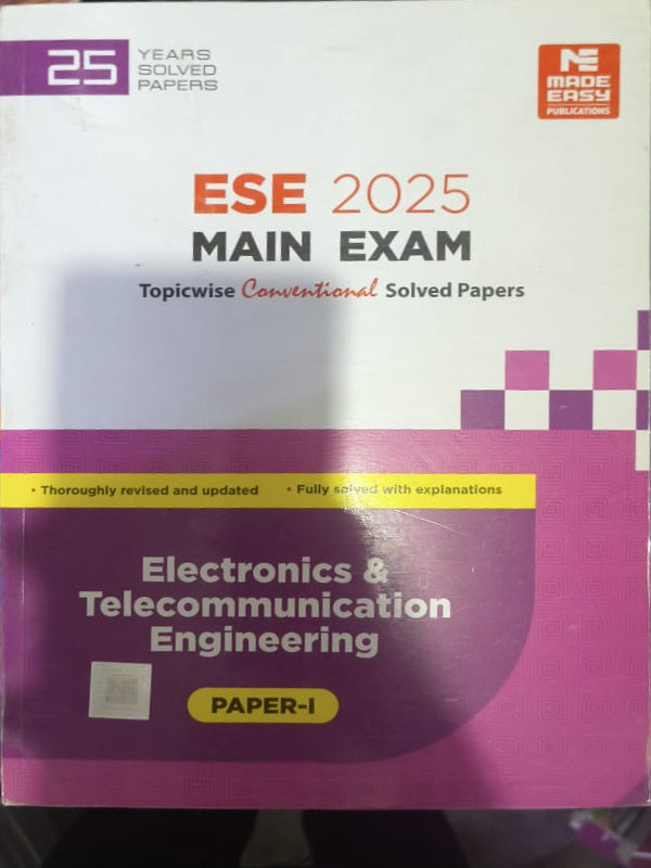 ESE 2025 Main Exam Topicwise Conventional Solved Papers Electronics & Telecommunication Engineering Paper-I | Made Easy Publications | Electronics & Telecommunication Engineering
