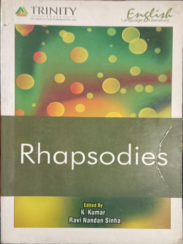 Rhapsodies | English Language & Literature | K Kumar; Ravi Nandan Sinha | Trinity | English Language & Literature | K Kumar; Ravi Nandan Sinha