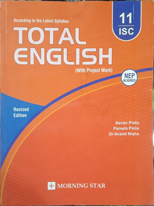 Total English (With Project Work) | Revised Edition | Xavier Pinto, Pamela Pinto, Dr Avanti Nisha | Morning Star | English | Xavier Pinto, Pamela Pinto, Dr Avanti Nisha | Revised E