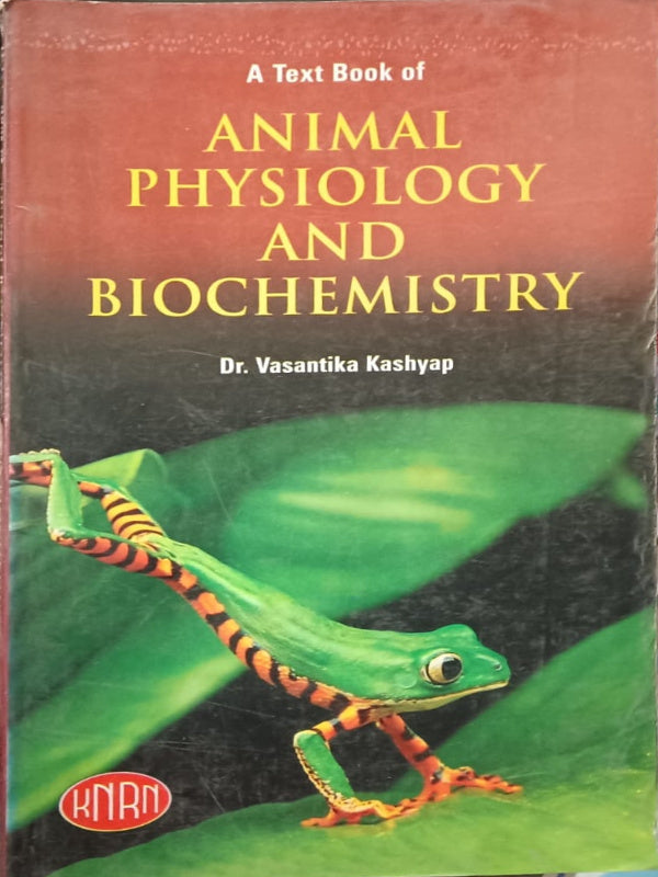 A Text Book of Animal Physiology and Biochemistry | Dr. Vasantika Kashyap | KIRAN | Animal Physiology and Biochemistry | Dr. Vasantika Kashyap