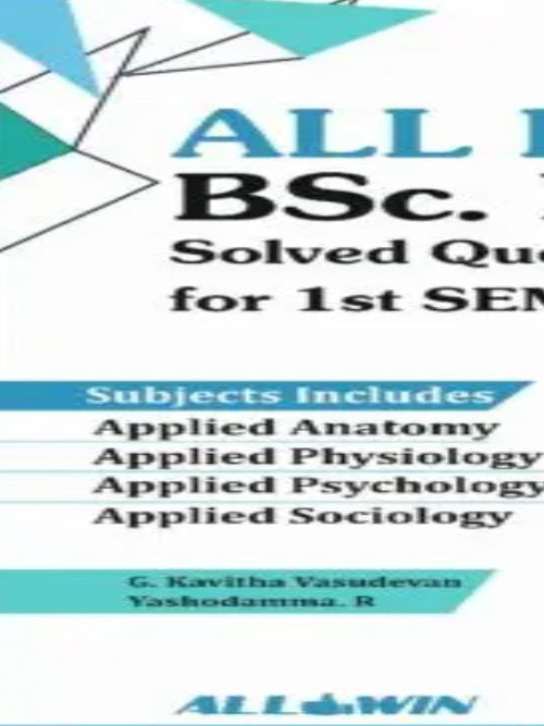 BSc. Solved Questions for 1st SEM | Applied Anatomy, Applied Physiology, Applied Psychology, Applied Sociology | G. Koushik Vasudevan | Applied Anatomy, Applied Physiology, Applied