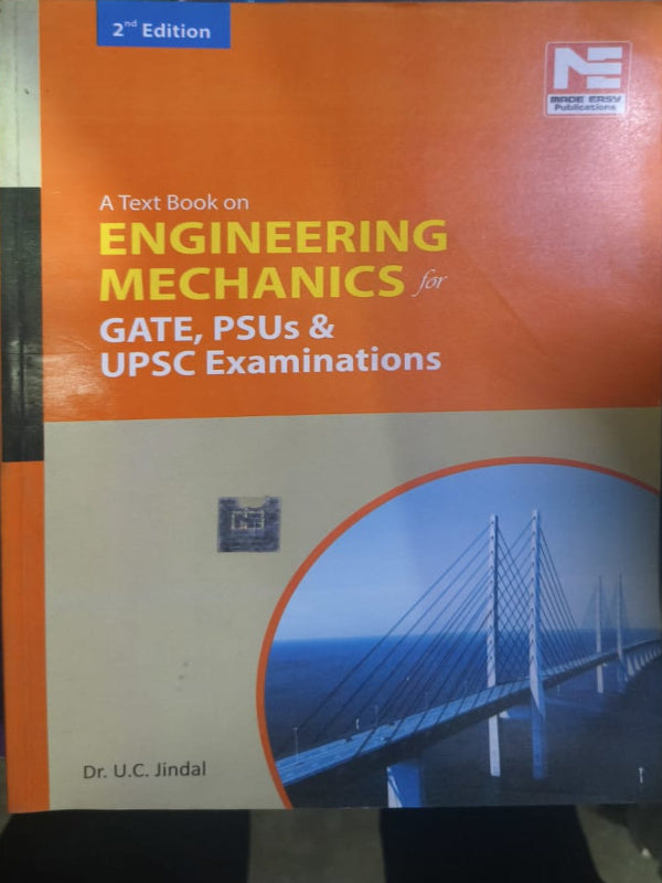 A Text Book on ENGINEERING MECHANICS for GATE, PSUs & UPSC Examinations | 2nd Edition | Dr. U.C. Jindal | Made Easy Publications | Engineering Mechanics | Dr. U.C. Jindal | 2nd Edi