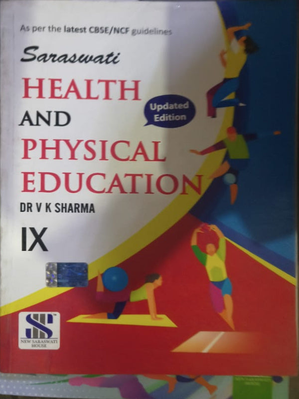 Saraswati Health and Physical Education IX | Updated Edition | Dr V K Sharma | New Saraswati House | Health and Physical Education | Dr V K Sharma | Updated Edition