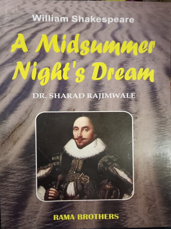 A Midsummer Night's Dream | William Shakespeare; Dr. Sharad Rajimwale | Rama Brothers | William Shakespeare; Dr. Sharad Rajimwale